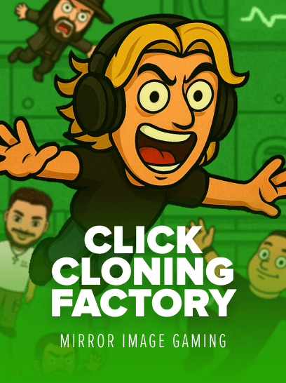 Drop the Boss: Click Cloning Factory