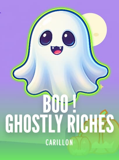 BOO ! GHOSTLY RICHES