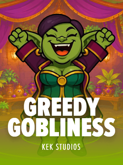 Greedy Gobliness 